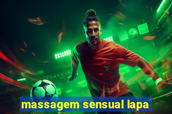 massagem sensual lapa